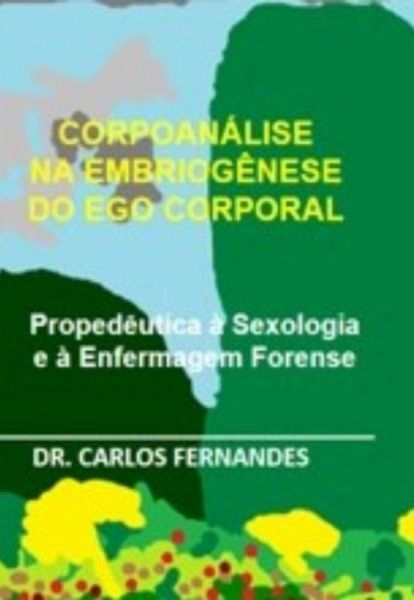 Corpoanálise Na Embriogênese Do Ego Corporal (eBook, PDF)