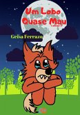 Um Lobo Quase Mau (eBook, PDF)