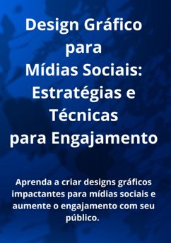Cover Design Gráfico Para Mídias Sociais: Estratégias E Técnicas Para Engajamento (eBook, PDF)