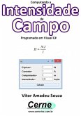 Computando A Intensidade De Campo Programado Em Visual C# (eBook, PDF)