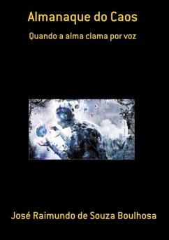 Almanaque Do Caos (eBook, PDF) - de Boulhosa, José Raimundo Souza