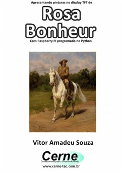 Cover Apresentando Pinturas No Display Tft De Rosa Bonheur Com Raspberry Pi Programado No Python (eBook, PDF)