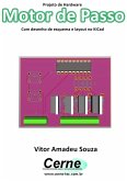 Projeto De Hardware Motor De Passo Com Desenho De Esquema E Layout No Kicad (eBook, PDF)