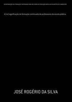 Cover Acontribuição Da Formação Continuada Para Melhoria Da Educação Básica No Município De Umbuzeiro (eBook, PDF)