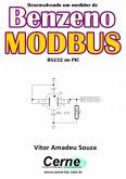 Desenvolvendo Um Medidor De Benzeno Modbus Rs232 No Pic (eBook, PDF)