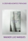 O Líder Não Acontece Por Acaso (eBook, PDF)