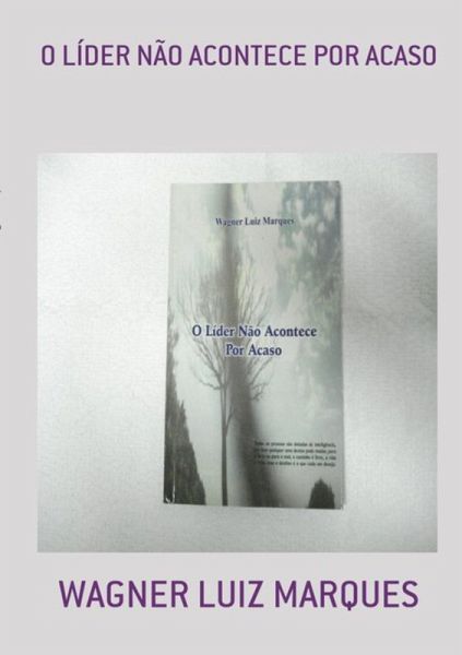 O Líder Não Acontece Por Acaso (eBook, PDF) O Líder Não Acontece Por Acaso (eBook, PDF)