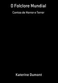 O Folclore Mundial (eBook, PDF) O Folclore Mundial (eBook, PDF)