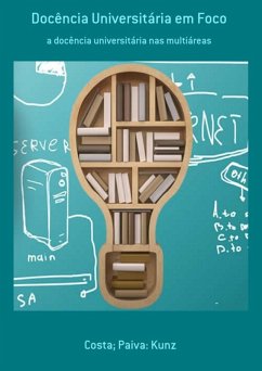 Docência Universitária Em Foco (eBook, PDF) - Kunz, Costa Paiva