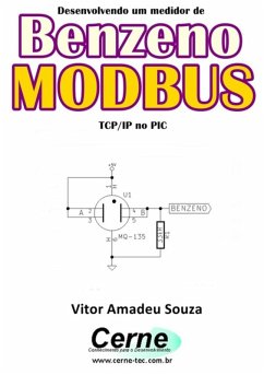 Desenvolvendo Um Medidor De Benzeno Modbus Tcp/ip No Pic (eBook, PDF) - Souza, Vitor Amadeu