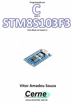 Programação Em C Para O Stm8s103f3 Com Base No Cosmic C (eBook, PDF) - Souza, Vitor Amadeu