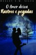 O Amor Deixa Rastros E Pegadas (eBook,... - Bild 1
