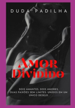 Amor Dividido (eBook, PDF) - Padilha, Duda