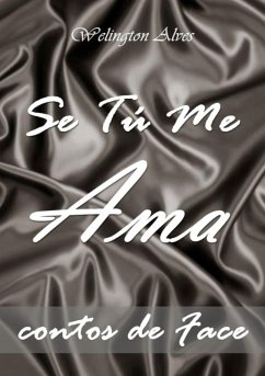 Se Tu Me Ama (eBook, PDF) - Alves, Welington