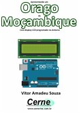 Apresentando Um Orago De Moçambique Com Display Lcd Programado No Arduino (eBook, PDF)