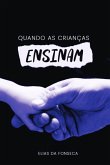Quando As Crianças Ensinam (eBook, PDF)