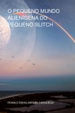 O Pequeno Mundo Alienígena Do Pequeno Slitch (eBook, PDF)