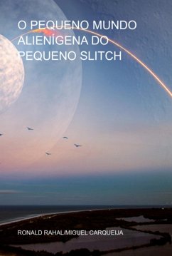 Cover O Pequeno Mundo Alienígena Do Pequeno Slitch (eBook, PDF)