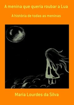 Cover A Menina Que Queria Roubar A Lua (eBook, PDF)