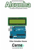 Apresentando Exemplos De Alcunha Com Display Lcd Programado No Arduino (eBook, PDF)