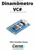 Enviando A Medição De Dinamômetro Para Monitoramento No Vc# Com A Stm8 Programada Em Arduino (eBook, PDF)