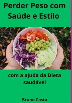 Perder Peso Com Saúde E Estilo (eBook, PDF) - Costa, Bruno