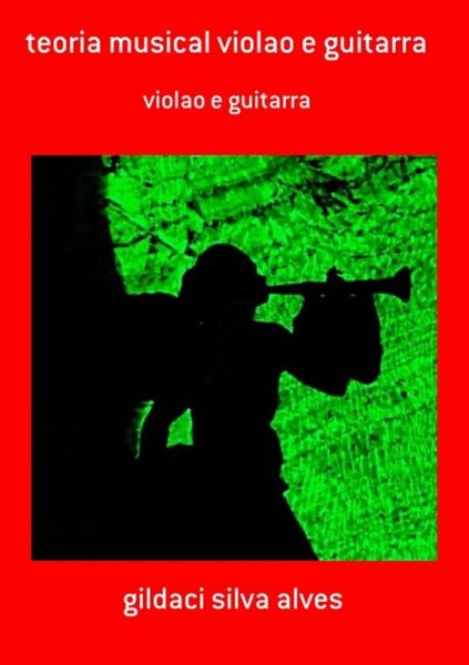 Teoria Musical Violao E Guitarra (eBook, PDF)