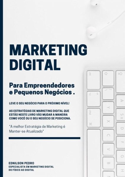 Marketing Digital Para Empreendedores E Pequenos Negócios (eBook, PDF)