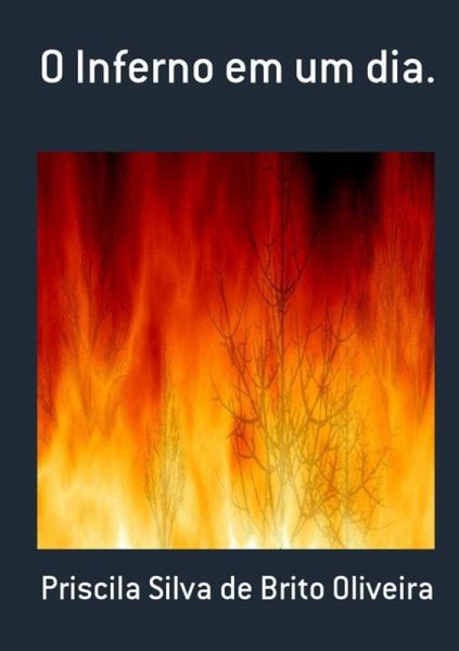 O Inferno Em Um Dia. (eBook, PDF) O Inferno Em Um Dia. (eBook, PDF)