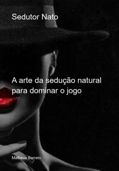 Sedutor Nato (eBook, PDF) - Barreto, Matheus