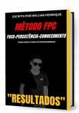 Foco+ Persistência + Conhecimento = Resultados (eBook, PDF)