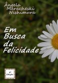 Em Busca Da Felicidade (eBook, PDF)