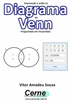 Intersecção E União No Diagrama De Venn Programado Em Visual Basic (eBook, PDF) - Souza, Vitor Amadeu