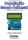 Apresentando Uma Lista Com A População Da Europa Ocidental Com Display Lcd Programado No Arduino (eBook, PDF)