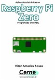 Aplicações Eletrônicas Na Raspberry Pi Zero Programado Em Basic (eBook, PDF)