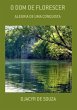O Dom De Florescer (eBook, PDF) - Bild 1
