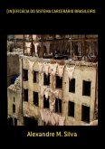 (in)eficácia Do Sistema Carcerário Brasileiro (eBook, PDF)