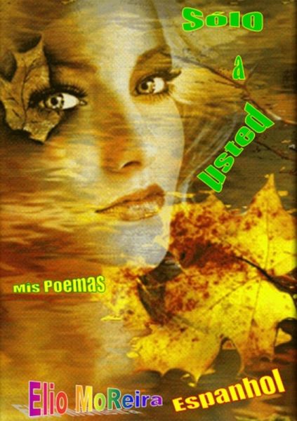 Sólo A Usted - Mis Poemas (eBook, PDF)