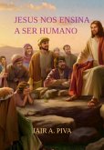 Jesus Nos Ensina A Ser Humano (eBook, PDF) Jesus Nos Ensina A Ser Humano (eBook, PDF)