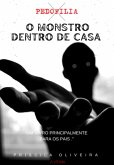 Pedofilia - O Monstro Dentro De Casa (eBook, PDF)