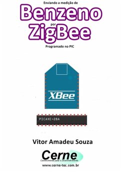 Cover Enviando A Medição De Benzeno Por Zigbee Programado No Pic (eBook, PDF)