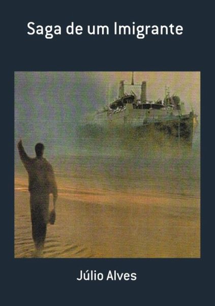 Saga De Um Imigrante (eBook, PDF) Saga De Um Imigrante (eBook, PDF)
