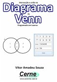 Intersecção E União No Diagrama De Venn Programado No Lazarus (eBook, PDF)