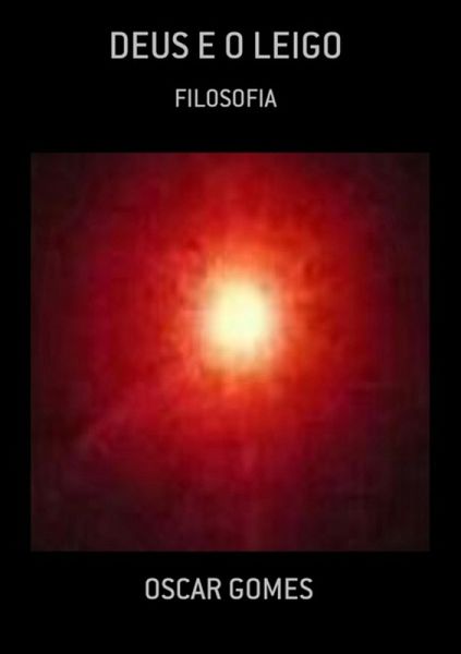 Deus E O Leigo (eBook, PDF)