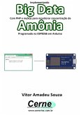 Implementando Big Data Com Php E Mysql Para Monitorar Concentração De Amônia Programado No Esp8266 Em Arduino (eBook, PDF)