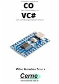 Enviando A Medição De Co Para Monitoramento No Vc# Com A Stm8 Programada Em Arduino (eBook, PDF)