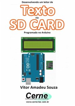 Desenvolvendo Um Leitor De Texto Via Sd Card Programado No Arduino (eBook, PDF) - Souza, Vitor Amadeu