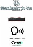 Monitorando Co2 No Pic Com Sintetizador De Voz Programado No Visual C# (eBook, PDF)