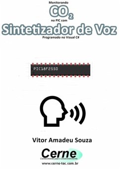 Monitorando Co2 No Pic Com Sintetizador De Voz Programado No Visual C# (eBook, PDF) - Souza, Vitor Amadeu