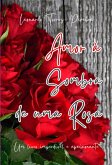 Amor À Sombra De Uma Rosa (eBook, PDF) Amor À Sombra De Uma Rosa (eBook, PDF)